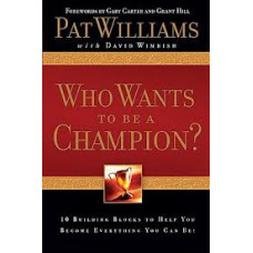 Who Wants to be a Champion? - Pat Williams with David Wimbish